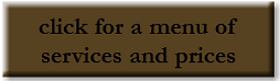 click for a menu of services and prices